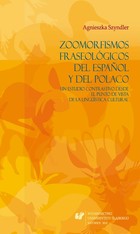 Zoomorfismos fraseológicos del espanol y del polaco: un estudio contrastivo desde el punto de vista de la linguística cultural - pdf
