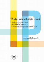 Źródła, natura i funkcje emocji - mobi, epub, pdf Studium teorii impulsji Leona Petrażyckiego w kontekście współczesnych badań