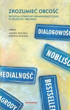 Zrozumieć obcość. Recepcja literatury niemieckojęzycznej w Polsce po 1989 roku - pdf