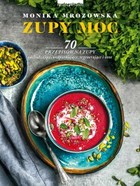 Zupy moc 70 przepisów na zupy
