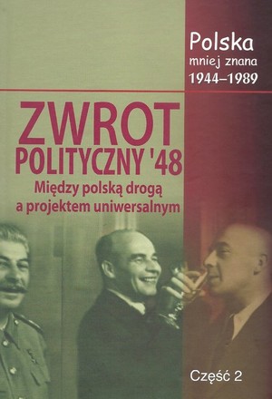 Zwrot polityczny `48 Między polską drogą a projektem uniwersalnym