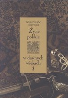 Życie polskie w dawnych wiekach - mobi, epub