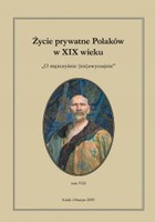 Życie prywatne Polaków w XIX wieku. O mężczyźnie (nie)zwyczajnie Tom 8