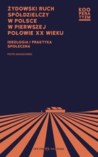 Żydowski ruch spółdzielczy w Polsce w pierwszej połowie XX wieku - pdf