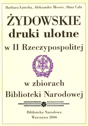 Żydowskie druki ulotne w II Rzeczypospolitej w zbiorach Biblioteki Narodowej