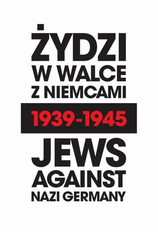 Żydzi w walce z Niemcami 1939-1945 | Jews Against Nazi Germany 1939-1945 - mobi, epub