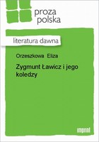 Zygmunt Ławicz i jego koledzy Literatura dawna